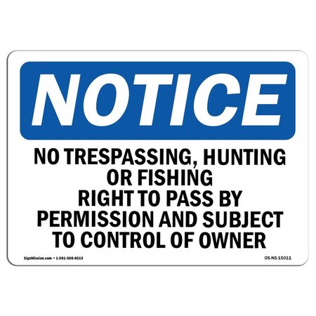 SIGNMISSION OSHA Sign, 7" H, 10" W, Rigid Plastic, No Trespassing Hunting Or Fishing Right Sign, Landscape OS-NS-P-710-L-15011